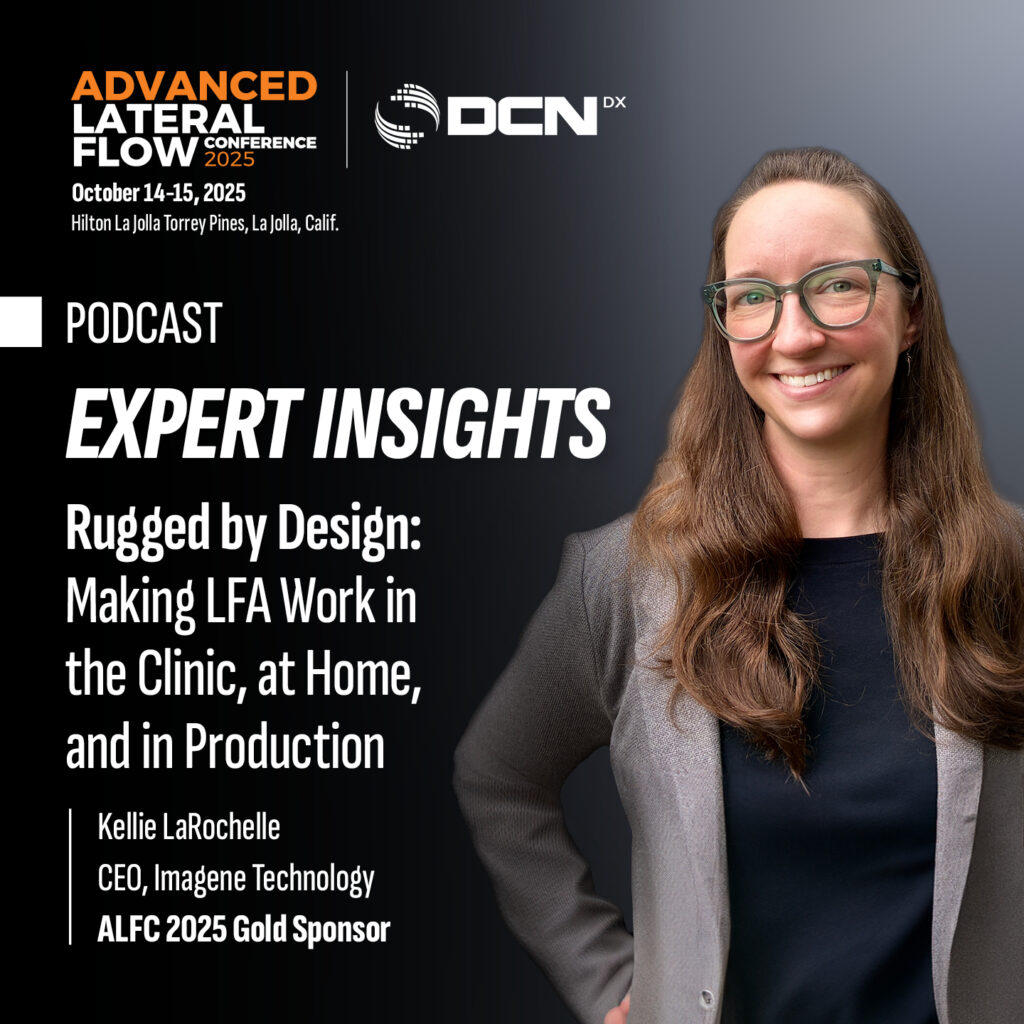 Rugged by Design: Making LFA Work in the Clinic, at Home, and in Production 1 Social Expert Insights Kellie LARochelle 3