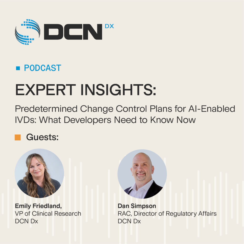 PODCAST: Predetermined Change Control Plans (PCCPs) for AI-Enabled IVDs 1 DCN Social Post Podcast Expert Insights Dan and Emily 20260219